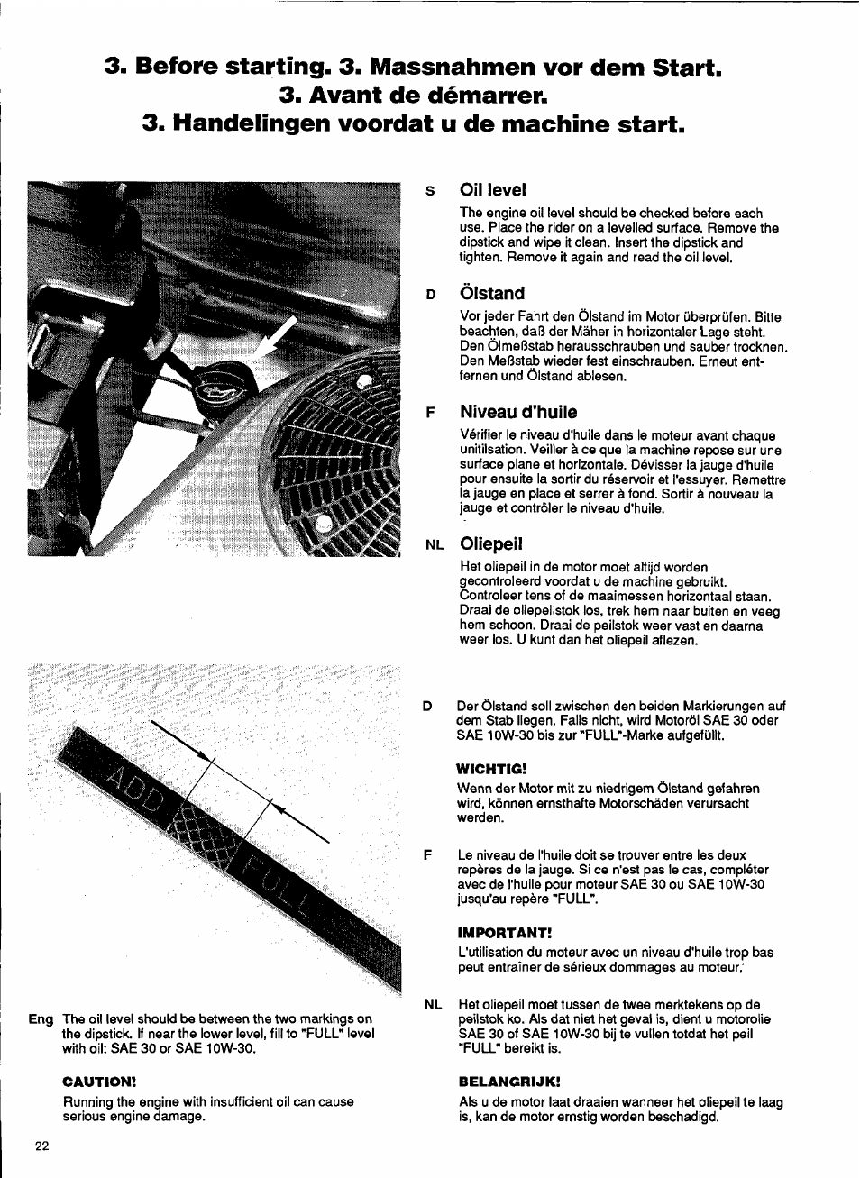 Before starting. 3. massnahmen vor dem start, Avant de démarrer, Handelingen voordat u de machine start | S oil level, D ölstand, F niveau d'huile, Nl oliepeil | Husqvarna 1000-14 User Manual | Page 24 / 68