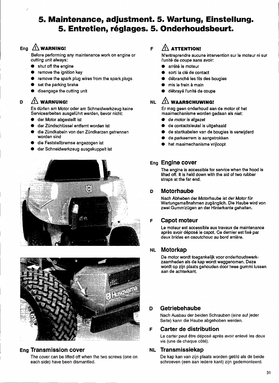 Eng transmission cover, Eng engine cover, D motorhaube | F capot moteur, Nl motorkap, Getriebehaube, Carter de distribution, Transmissiekap | Husqvarna 1000-14 User Manual | Page 33 / 68