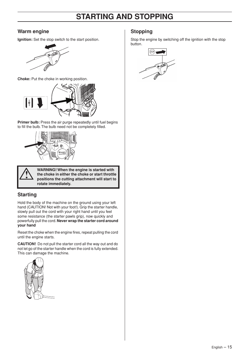 Warm engine, Starting, Stopping | Starting and stopping | Husqvarna 324L User Manual | Page 15 / 32