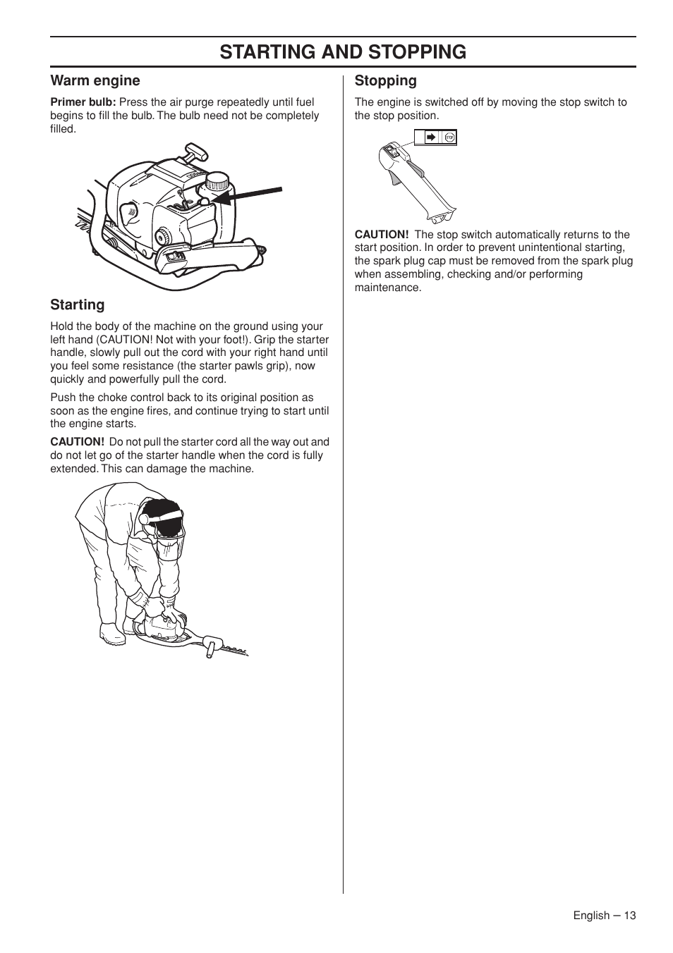 Warm engine, Starting, Stopping | Starting and stopping | Husqvarna 325HS99X User Manual | Page 13 / 28