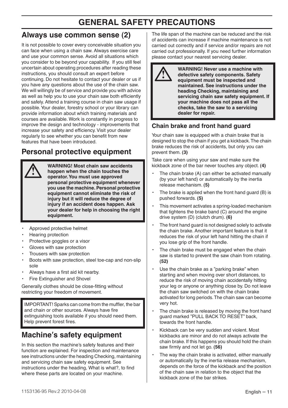 Always use common sense (2), Personal protective equipment, Machine¢s safety equipment | Chain brake and front hand guard, General safety precautions, Machine ′′′′ s safety equipment | Husqvarna 1153136-95 User Manual | Page 11 / 36