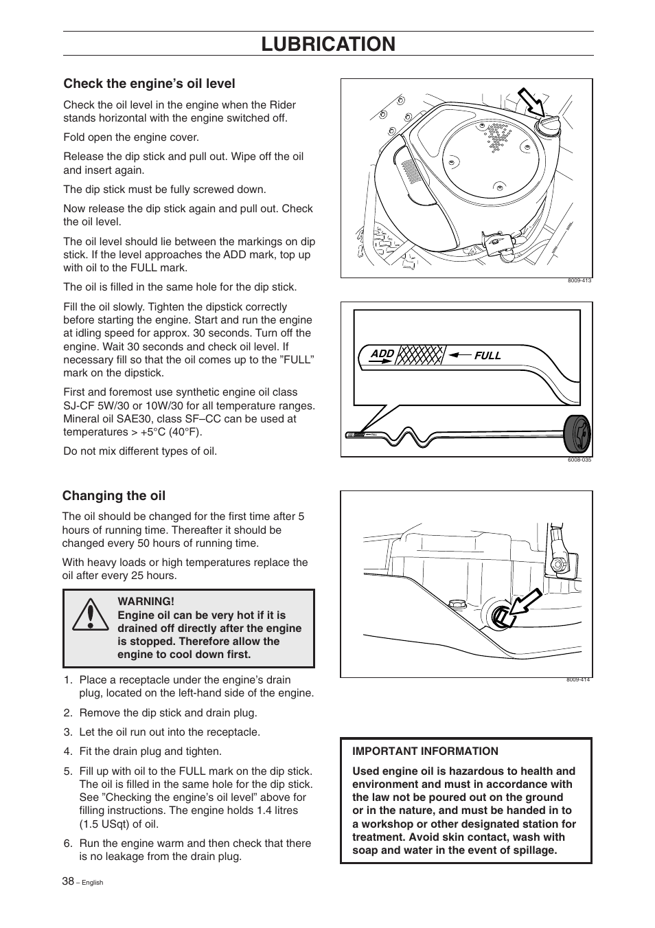 Lubrication, Changing the oil, Check the engine’s oil level | Husqvarna 16 User Manual | Page 40 / 52