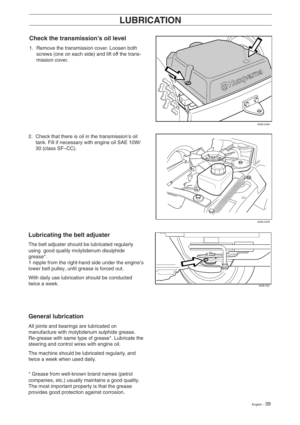 Lubrication, Lubricating the belt adjuster, General lubrication | Check the transmission’s oil level | Husqvarna 16 User Manual | Page 41 / 52