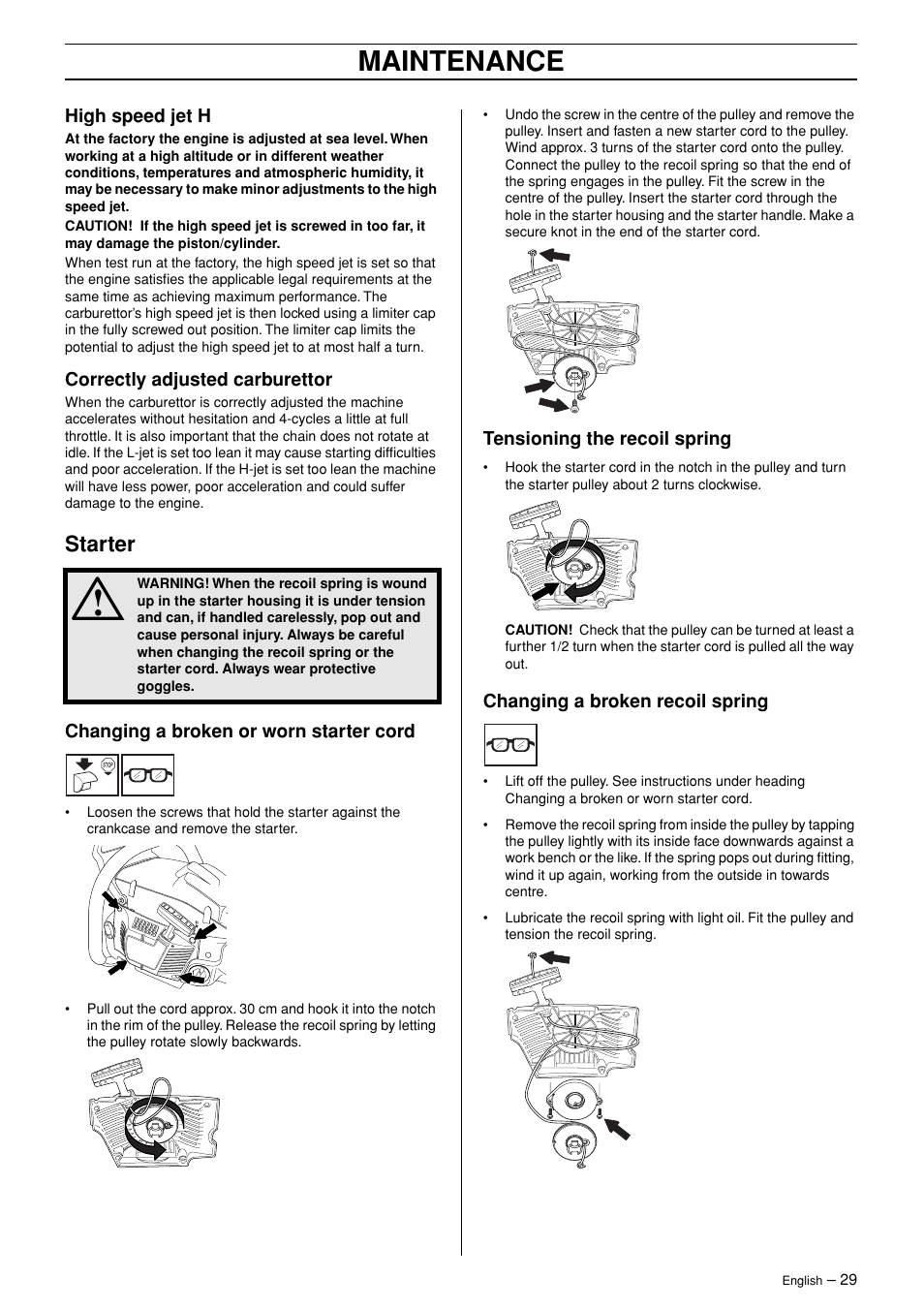 High speed jet h, Correctly adjusted carburettor, Starter | Changing a broken or worn starter cord, Tensioning the recoil spring, Changing a broken recoil spring, Maintenance | Husqvarna TAC 345 User Manual | Page 29 / 36