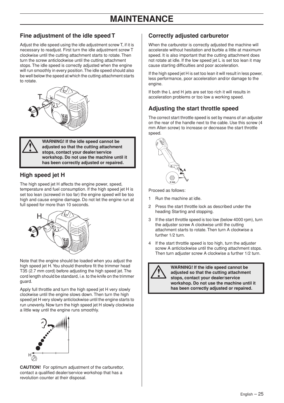 Fine adjustment of the idle speed t, High speed jet h, Correctly adjusted carburetor | Adjusting the start throttle speed, Maintenance | Husqvarna 335R User Manual | Page 25 / 40