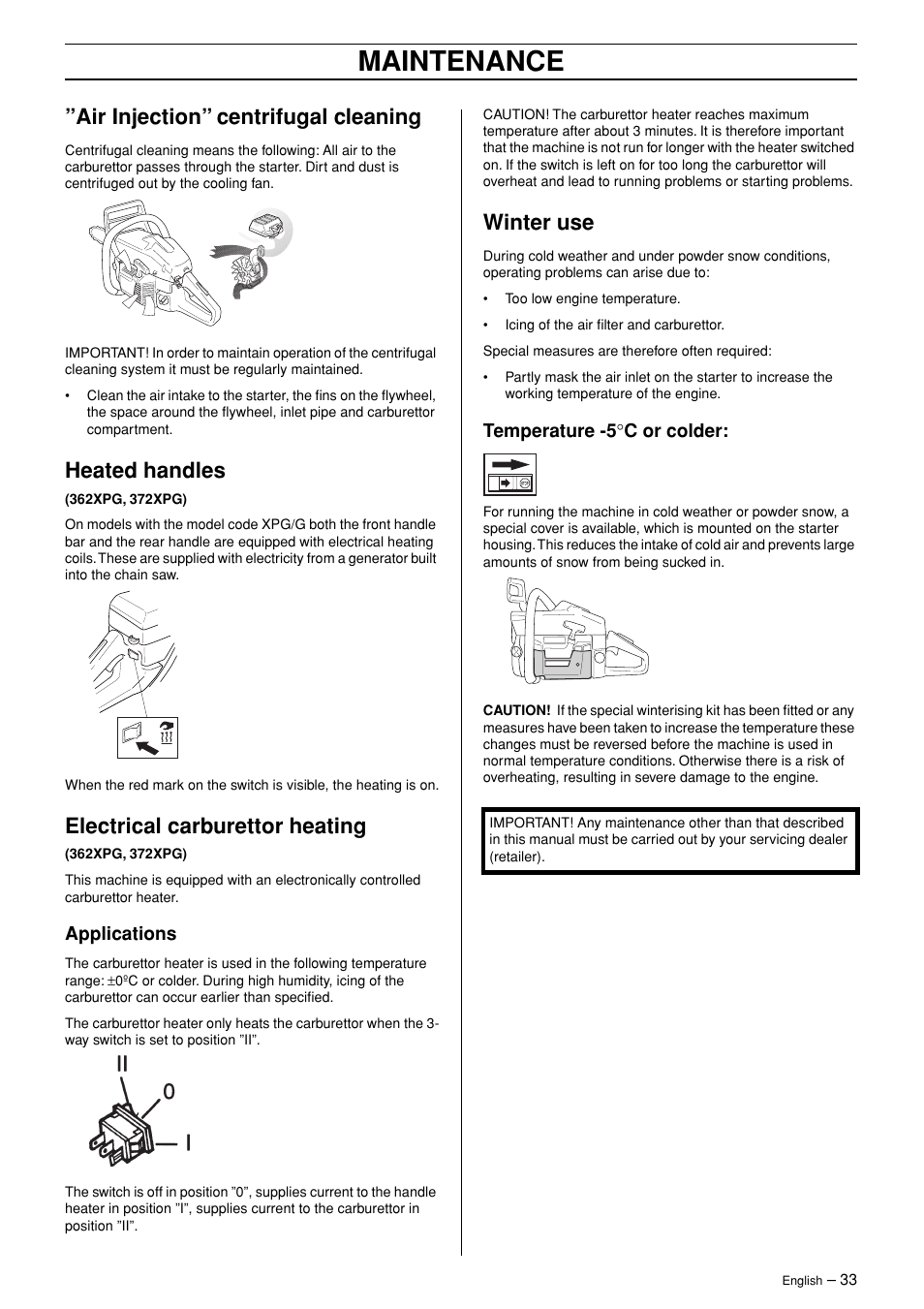 Air injection” centrifugal cleaning, Heated handles, Electrical carburettor heating | Applications, Winter use, Temperature -5°c or colder, Maintenance | Husqvarna 365 User Manual | Page 33 / 40
