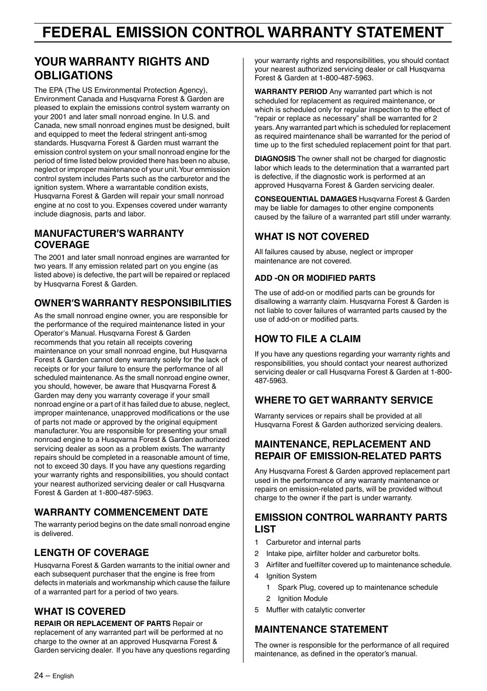 Your warranty rights and obligations, Manufacturer¢s warranty coverage, Owner¢s warranty responsibilities | Warranty commencement date, Length of coverage, What is covered, What is not covered, How to file a claim, Where to get warranty service, Emission control warranty parts list | Husqvarna 326LDX User Manual | Page 24 / 36