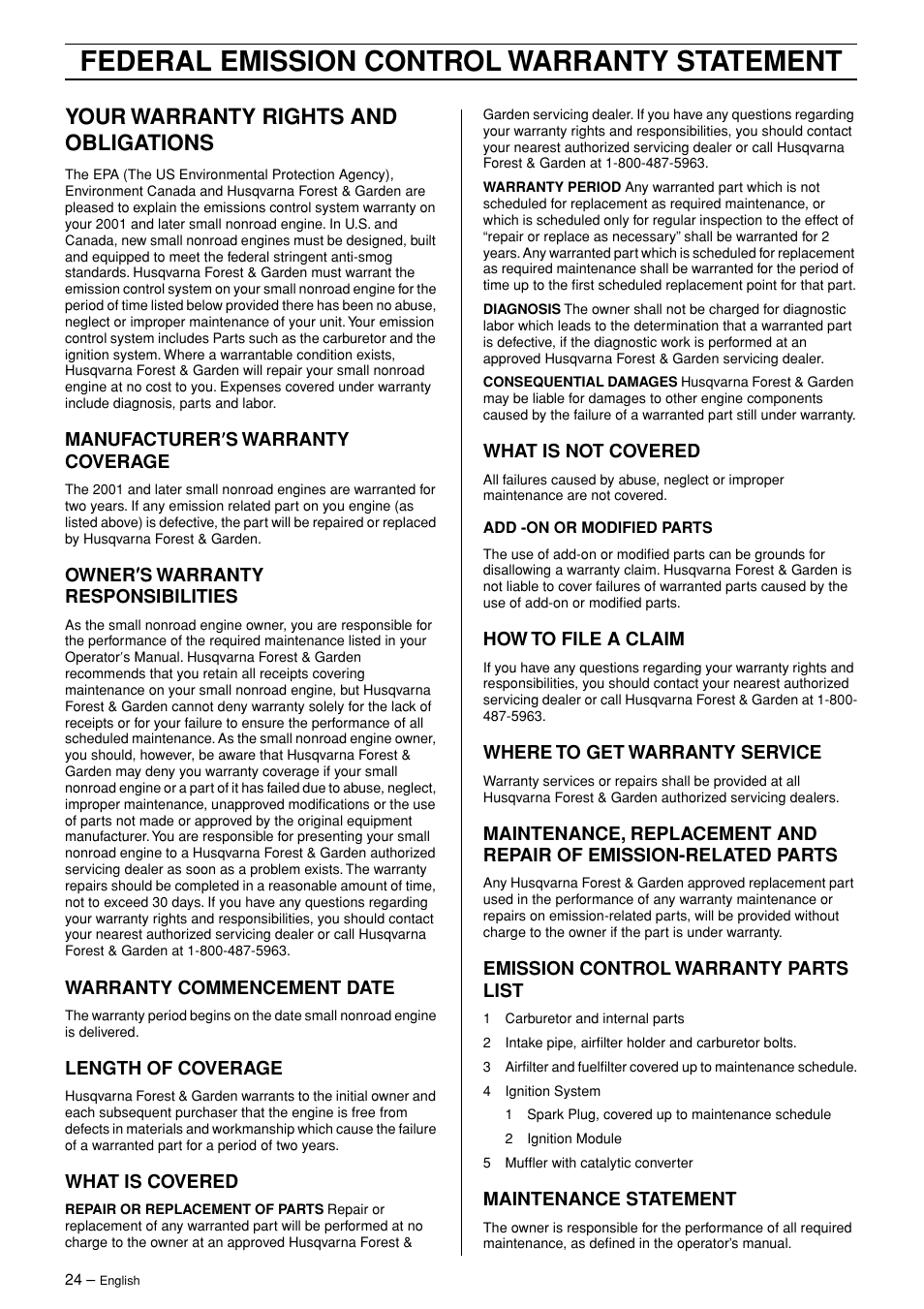 Your warranty rights and obligations, Manufacturer¢s warranty coverage, Owner¢s warranty responsibilities | Warranty commencement date, Length of coverage, What is covered, What is not covered, How to file a claim, Where to get warranty service, Emission control warranty parts list | Husqvarna 323RJ  EN User Manual | Page 24 / 36