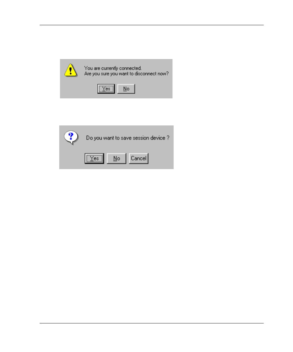 Figure 2-5: disconnect now dialog box, Figure 2-6: save session dialog box, Task 4: lan-connect the switch | Task 4: lan-connect the switch –11, Disconnect now dialog box –11, Save session dialog box –11 | HP 958-000290-000 User Manual | Page 37 / 144
