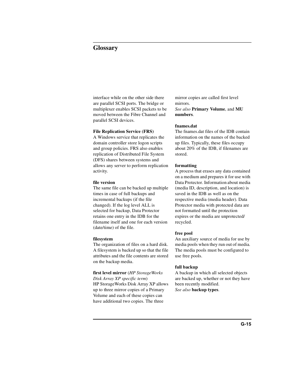 File replication service (frs), File version, Filesystem | First level mirror, Fnames.dat, Formatting, Free pool, Full backup, Glossary | HP B6960-90078 User Manual | Page 797 / 856