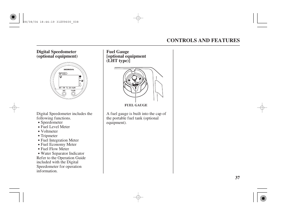 Digital speedometer (optional equipment), Fuel gauge (optional equipment lht type) | HONDA Outdoor Motor BF90D User Manual | Page 39 / 151