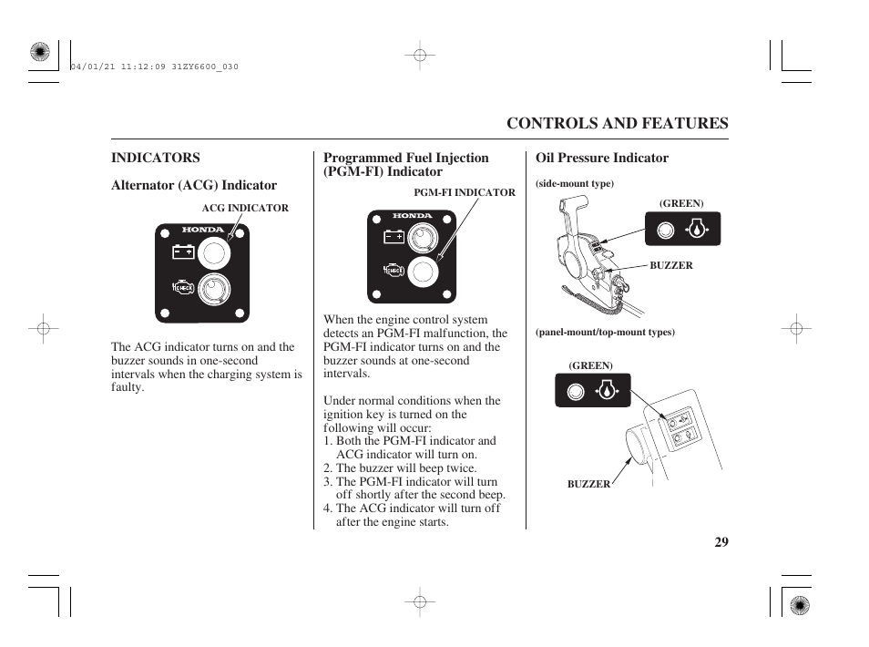 Indicators, Alternator (acg) indicator, Programmed fuel injection (pgm-fi) indicator | Oil pressure indicator, Controls and features | HONDA Outboard Motor BF135A User Manual | Page 31 / 118