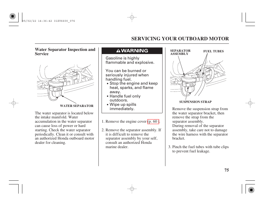 Water separator inspection and service, Servicing your outboard motor | HONDA Outboard Motor BF150A User Manual | Page 77 / 129