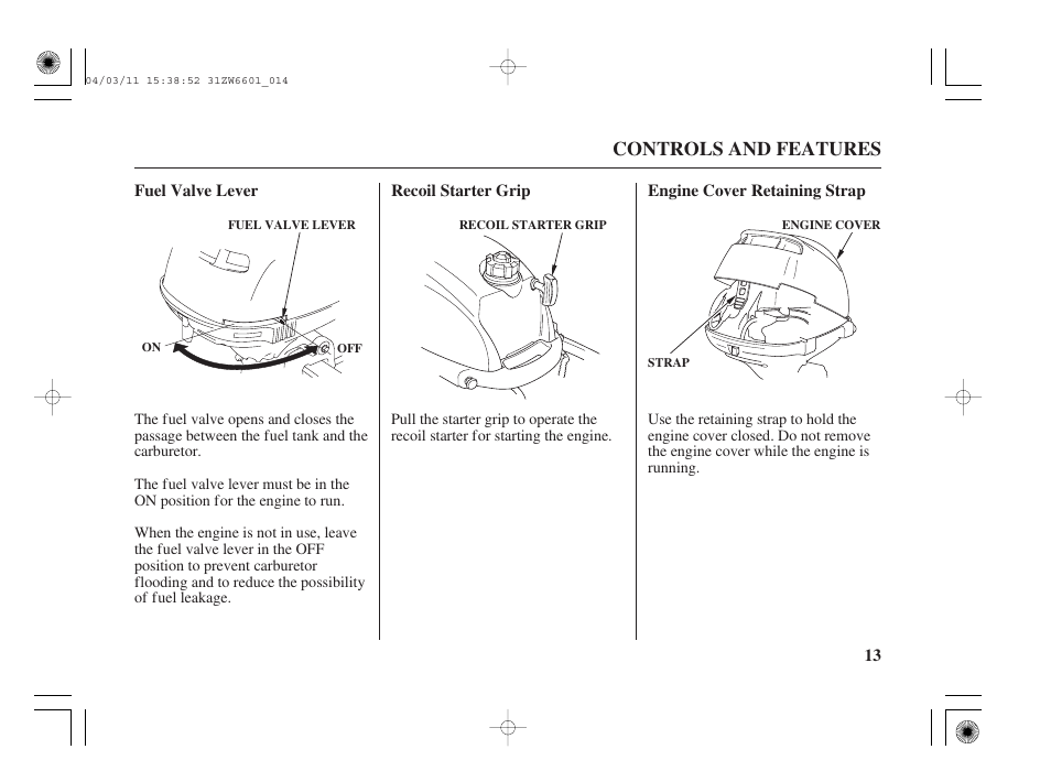 Fuel valve lever, Recoil starter grip, Engine cover retaining strap | Controls and features | HONDA Outboard Motor BF2D User Manual | Page 15 / 83