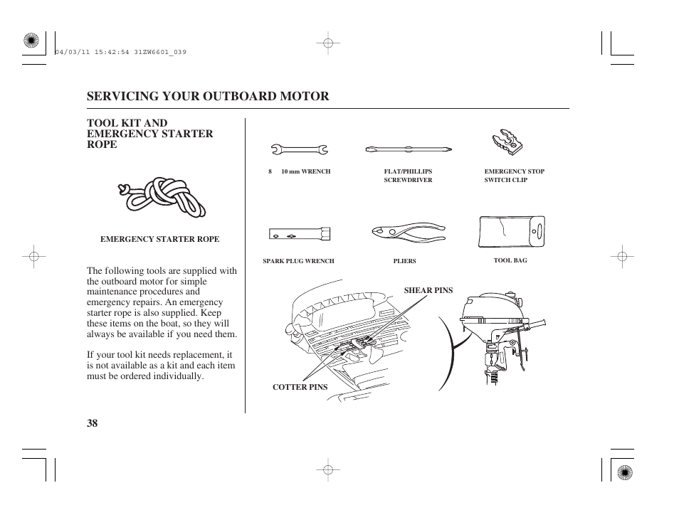 Tool kit & emergency starter rope, Servicing your outboard motor, 38 tool kit and emergency starter rope | HONDA Outboard Motor BF2D User Manual | Page 40 / 83