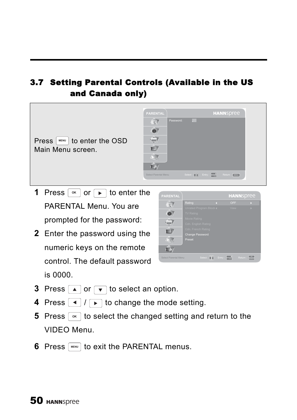 7 setting parental controls, Available in the us and canada only), Press or to select an option | Press / to change the mode setting, Press to exit the parental menus, Press to enter the osd main menu screen | HANNspree MAK-000039 User Manual | Page 51 / 65