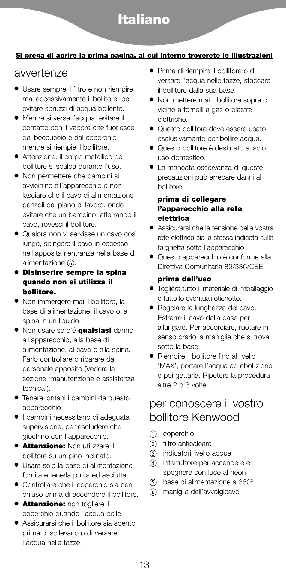 Italiano, Avvertenze, Per conoscere il vostro bollitore kenwood | Kenwood SJ900 User Manual | Page 16 / 48