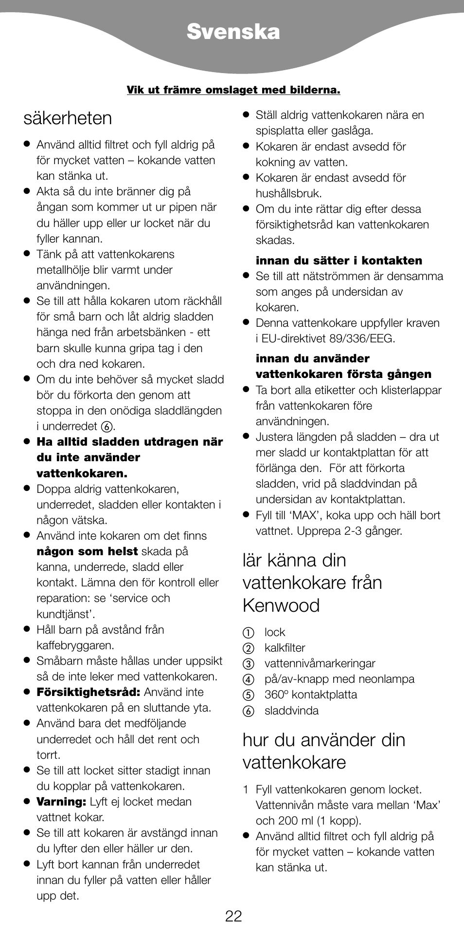 Svenska, Säkerheten, Lär känna din vattenkokare från kenwood | Hur du använder din vattenkokare | Kenwood SJ900 User Manual | Page 25 / 48