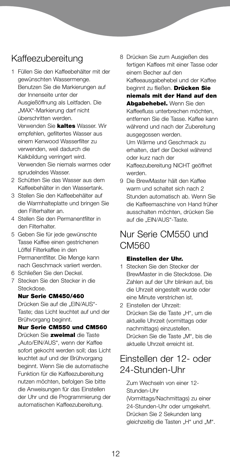 Kaffeezubereitung, Einstellen der 12- oder 24-stunden-uhr | Kenwood CM450 series User Manual | Page 15 / 59