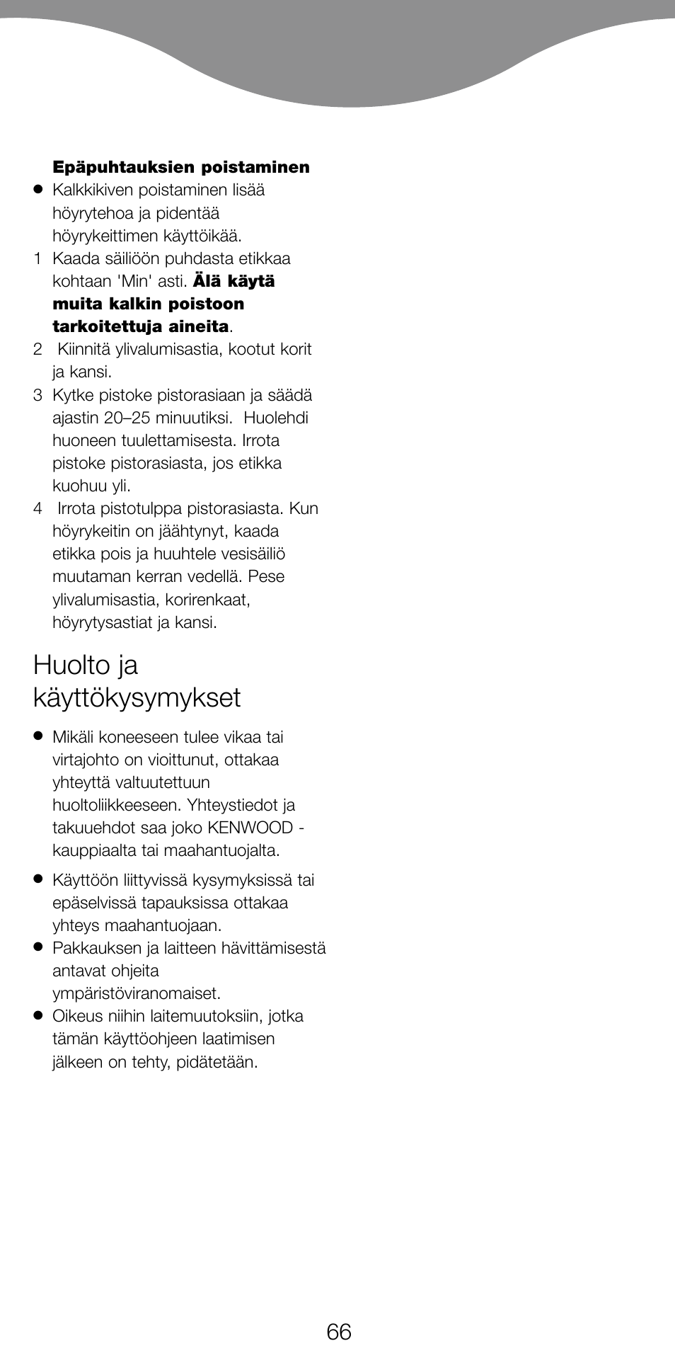Huolto ja käyttökysymykset | Kenwood FS560 User Manual | Page 69 / 115