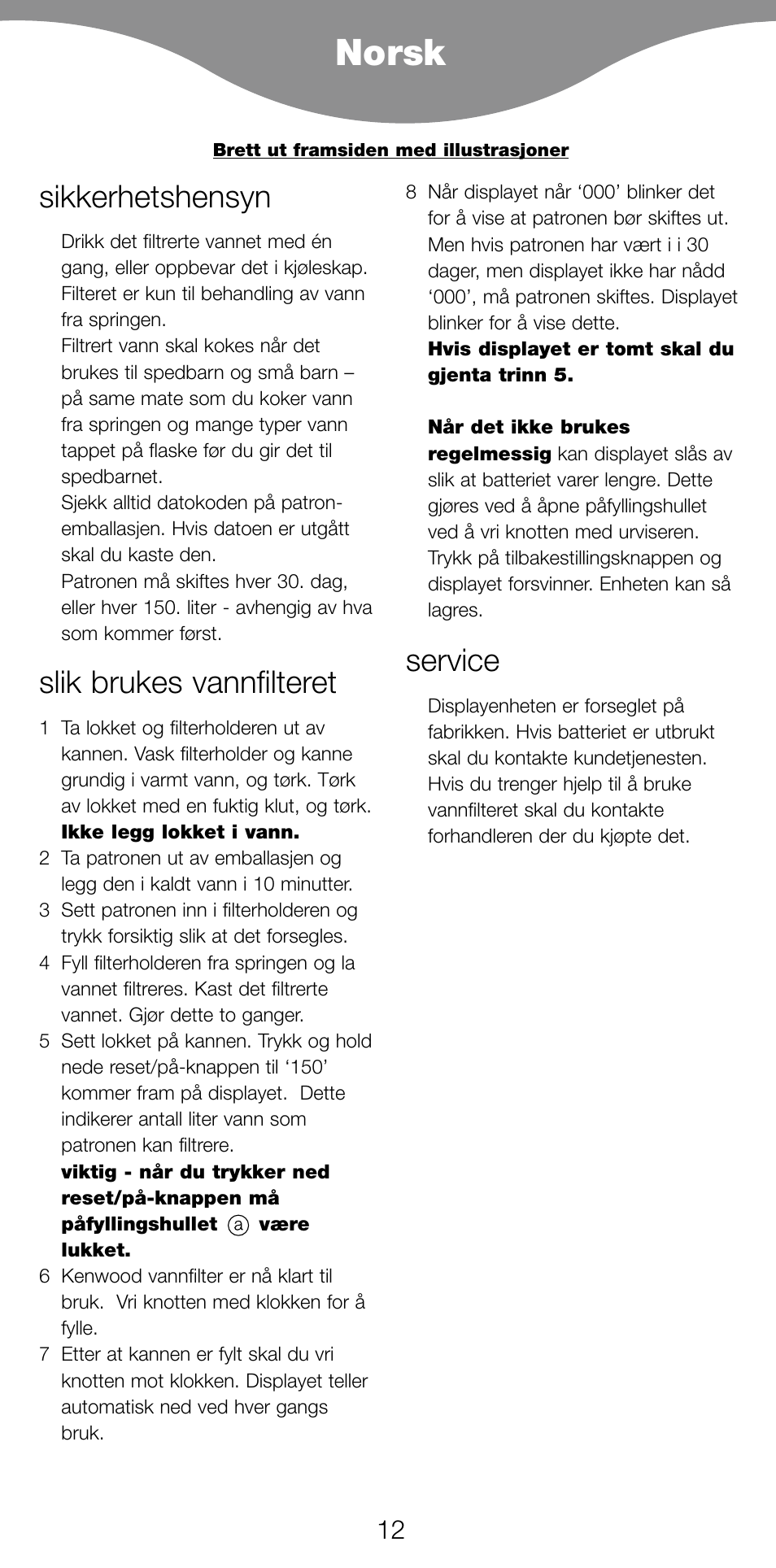 Norsk, Sikkerhetshensyn, Slik brukes vannfilteret | Service | Kenwood WF97 User Manual | Page 15 / 27