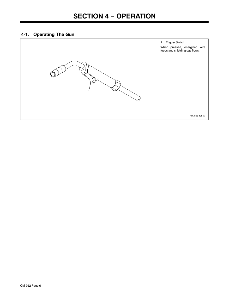 Section 4 − operation, 1. operating the gun | Hobart Welding Products H-9A Gun User Manual | Page 10 / 24