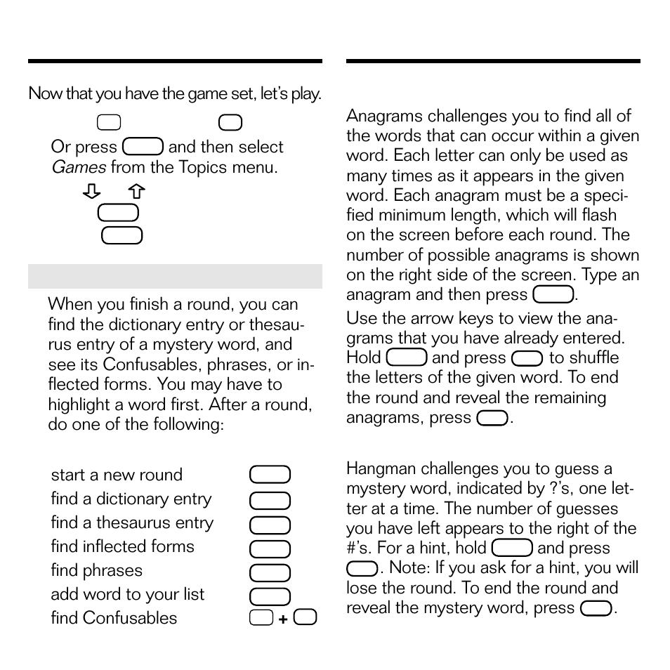 Playing the games, Games, And press | Or press, And then select, Find a dictionary entry, Find a thesaurus entry, Find inflected forms, Find phrases, Add word to your list | Franklin DMM-440 User Manual | Page 14 / 20