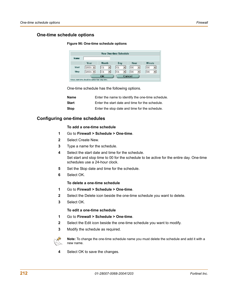 One-time schedule options, Configuring one-time schedules | Fortinet 100A User Manual | Page 212 / 374