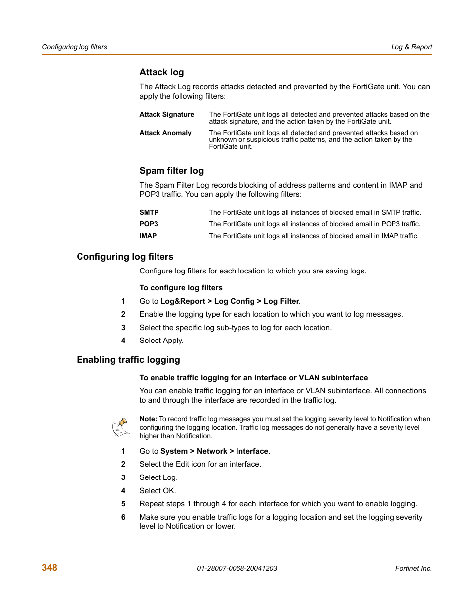 Attack log, Spam filter log, Configuring log filters | Enabling traffic logging, Configuring log filters enabling traffic logging | Fortinet 100A User Manual | Page 348 / 374