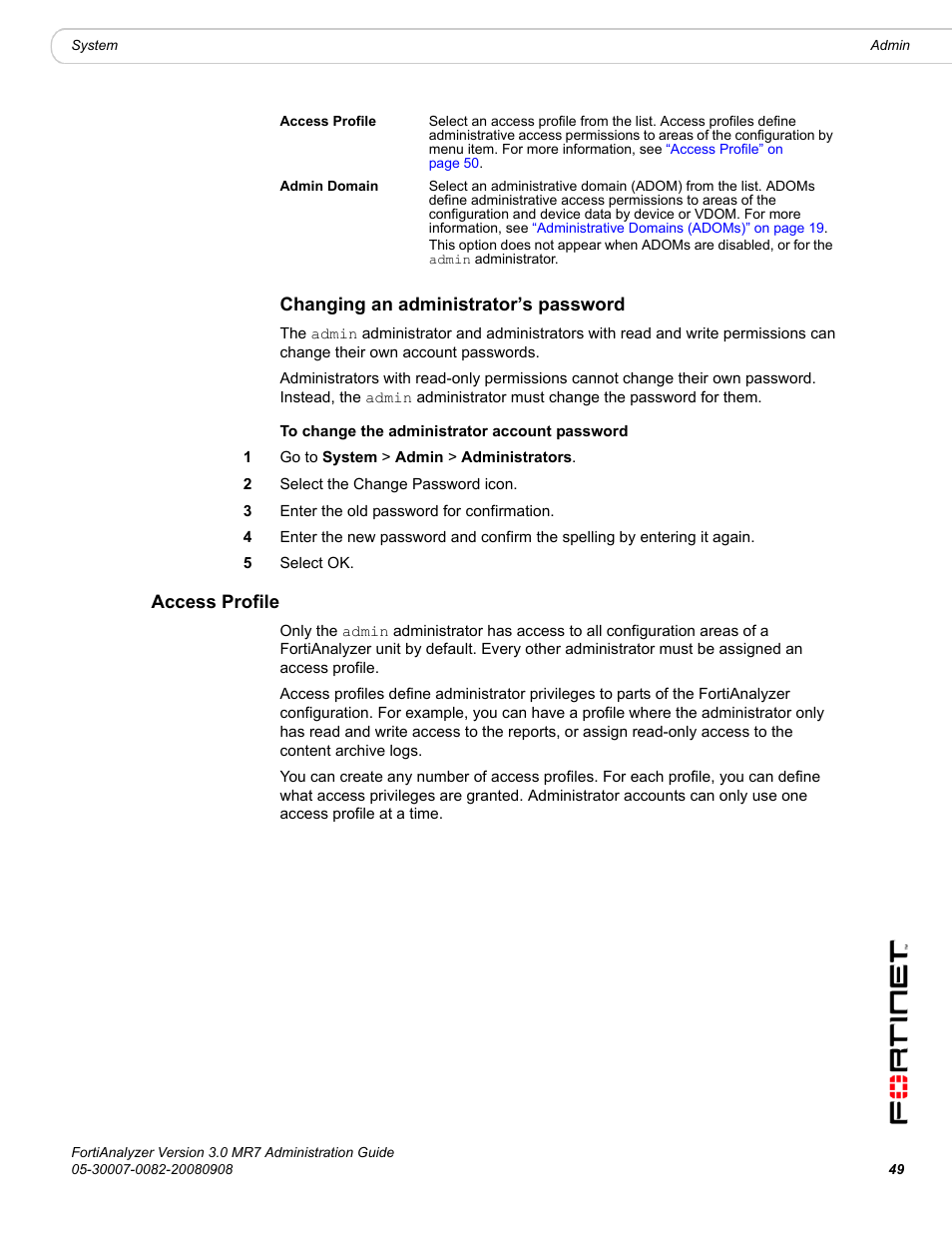 Changing an administrator’s password, Access profile | Fortinet FortiAnalyzer 3.0 MR7 User Manual | Page 49 / 234