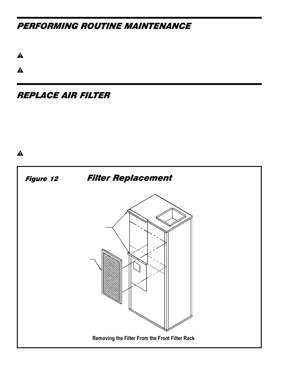 Performing routine maintenance, Replace air filter, Filter replacement | Figure 12 | Friedrich 18000 B User Manual | Page 18 / 20