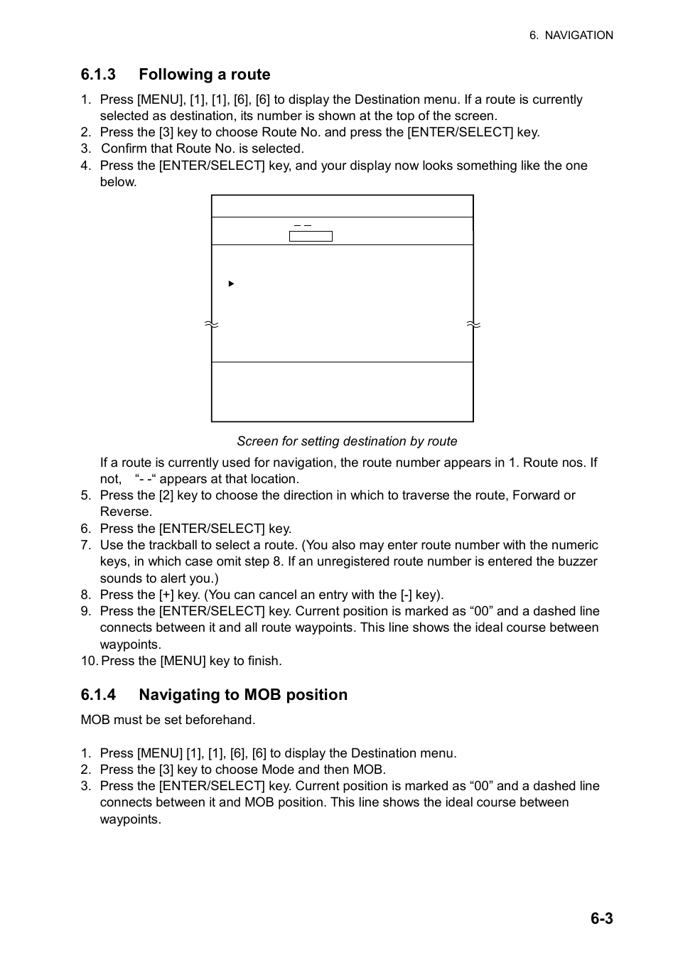 3 6.1.3 following a route, 4 navigating to mob position | Furuno RP180 User Manual | Page 42 / 100