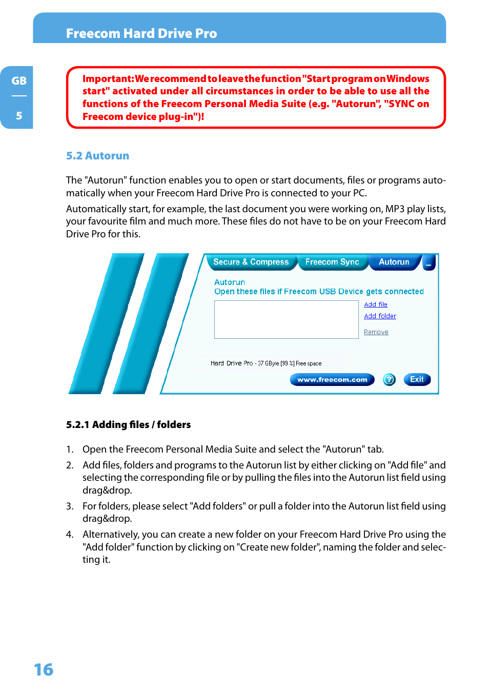 2 autorun, 1 adding files / folders, Freecom hard drive pro | Freecom Technologies 3.5 " / USB 2.0 / ESATA User Manual | Page 16 / 51