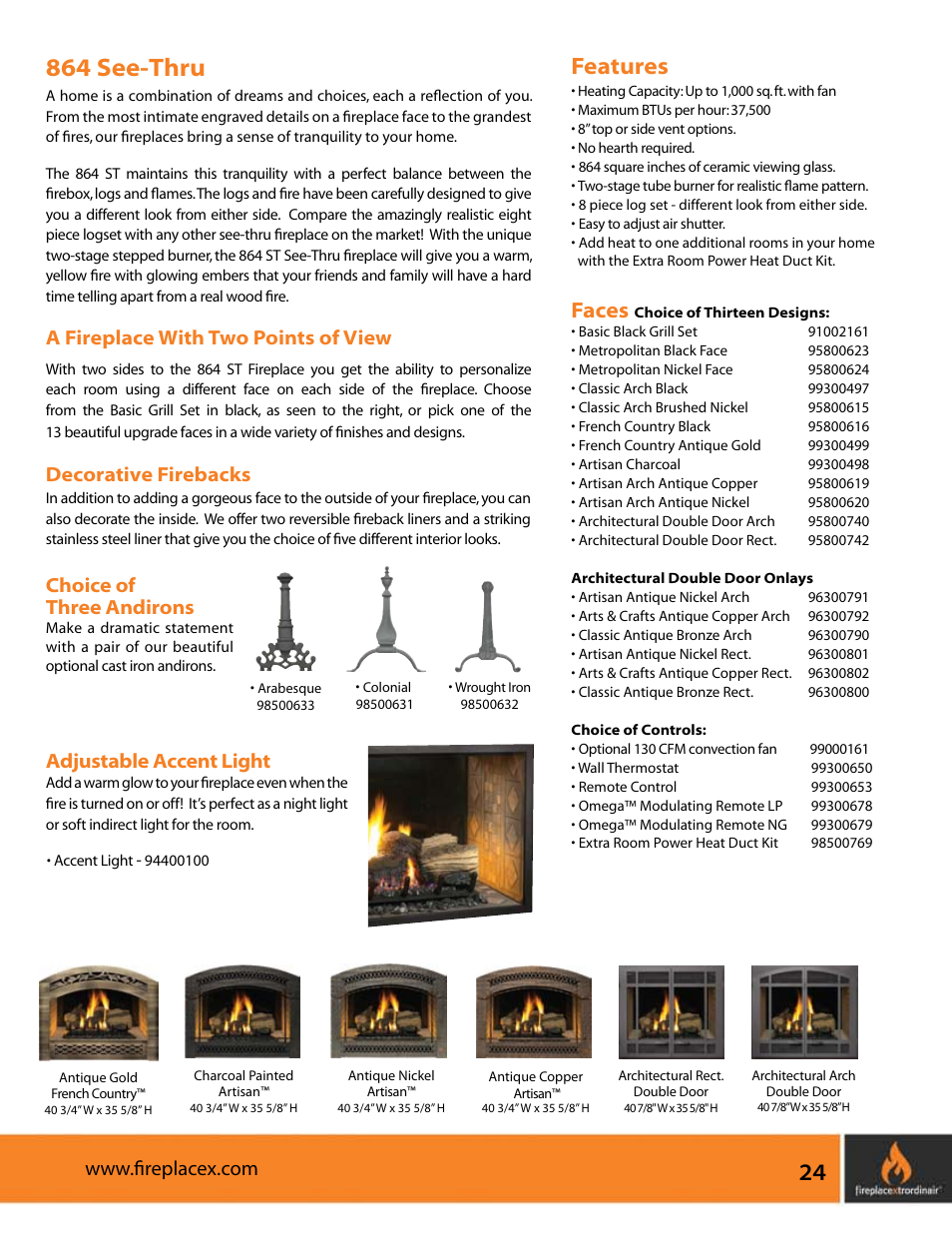 864 see-thru, Features, Faces | A fireplace w ith two points of v iew, Choice of three andirons, Adjustable accent light, Decorative fireback s | FireplaceXtrordinair 564 SS (Space Saver) User Manual | Page 25 / 36