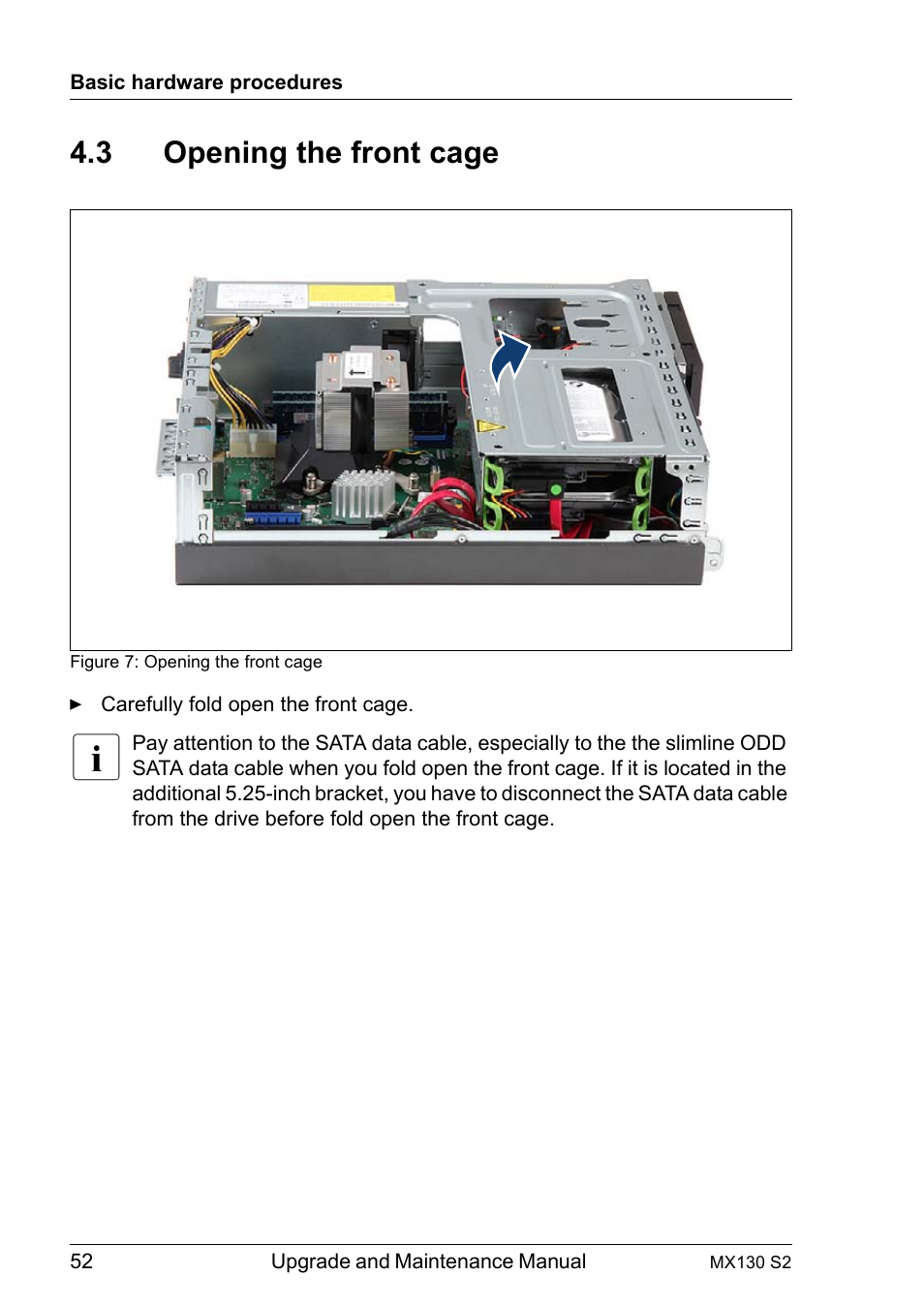 3 opening the front cage, Opening the front cage | FUJITSU PRIMERGY MX130 S2 User Manual | Page 52 / 256