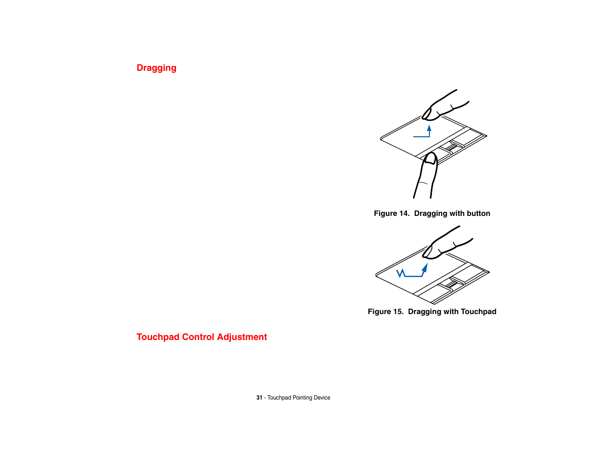 Dragging, Touchpad control adjustment, Dragging touchpad control adjustment | FUJITSU LifeBook A3210 User Manual | Page 36 / 183