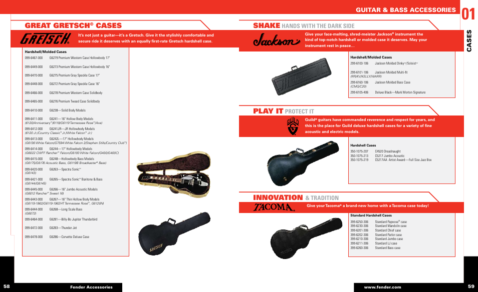 Shake, Play it, Innovation | Great gretsch, Guitar & bass accessories, Cases, Hands with the dark side, Protect it, Tradition | Fender Guitar & Bass Accessories User Manual | Page 15 / 15