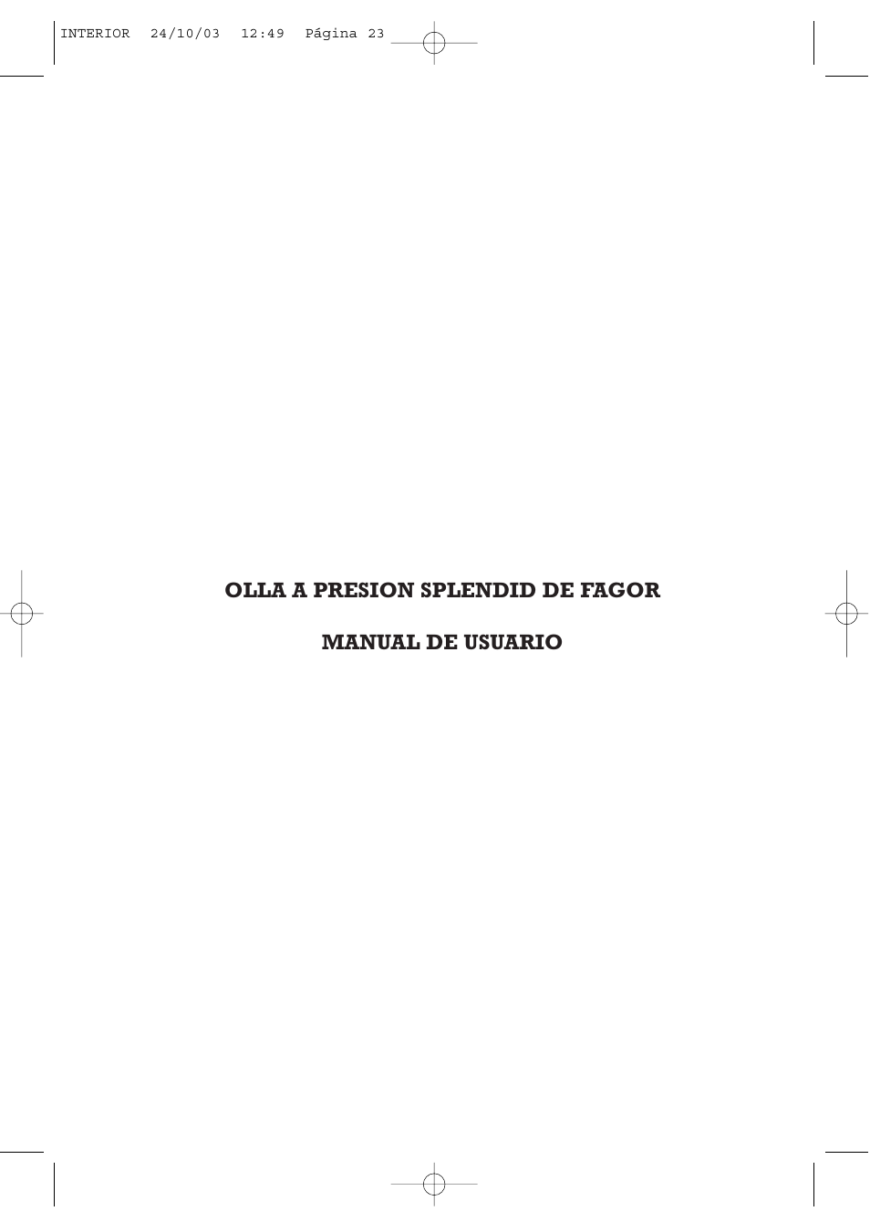 Olla a presion splendid de fagor manual de usuario | Fagor America FAGOR SPLENDID PRESSURE COOKER User Manual | Page 23 / 68