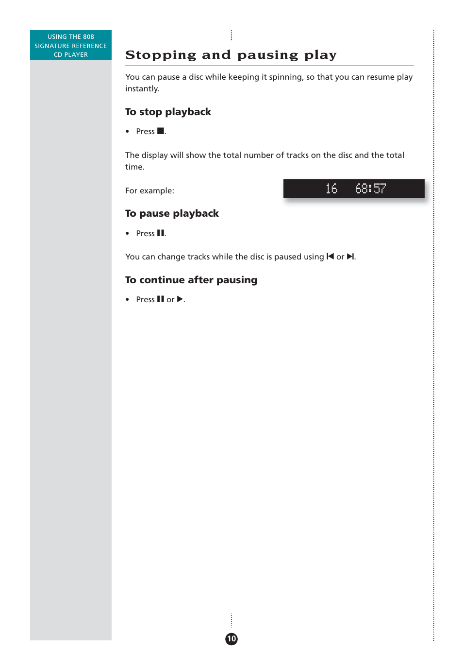 Stopping and pausing play, Continuing play, Pausing play | Continuing after pausing, Stopping play | Meridian Audio 808 User Manual | Page 15 / 43