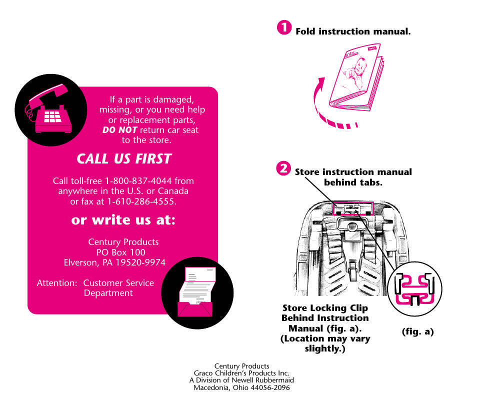 Call us first, Or write us at | Graco Baby Seat User Manual | Page 28 / 28