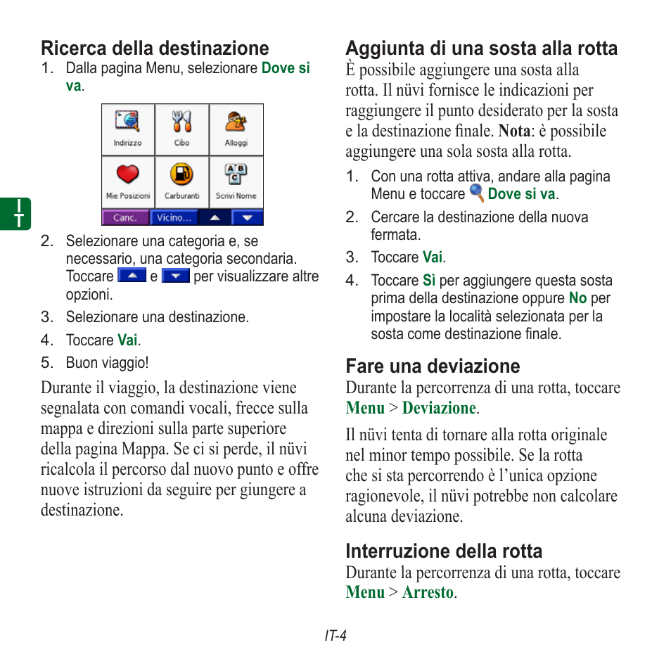 Ricerca della destinazione, Aggiunta di una sosta alla rotta, Fare una deviazione | Interruzione della rotta | Garmin nuvi 350 EN User Manual | Page 22 / 92