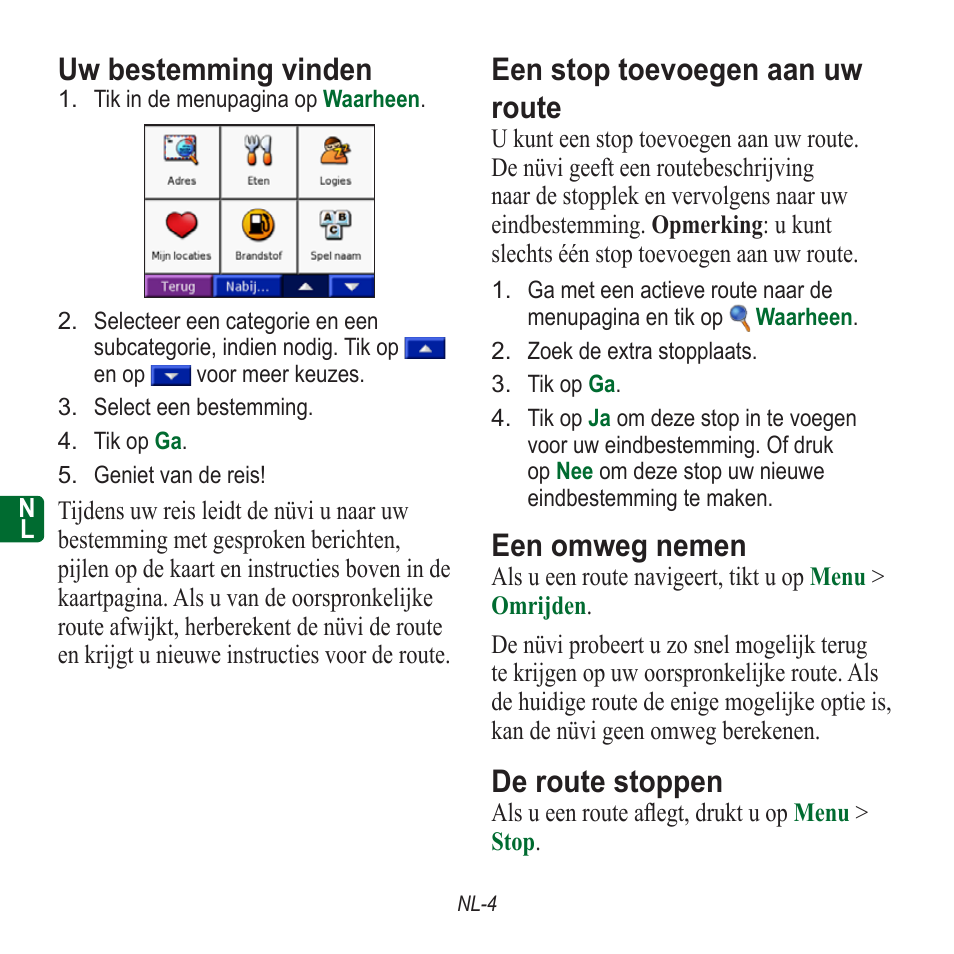 Uw bestemming vinden, Een stop toevoegen aan uw route, Een omweg nemen | De route stoppen | Garmin nuvi 350 EN User Manual | Page 54 / 92