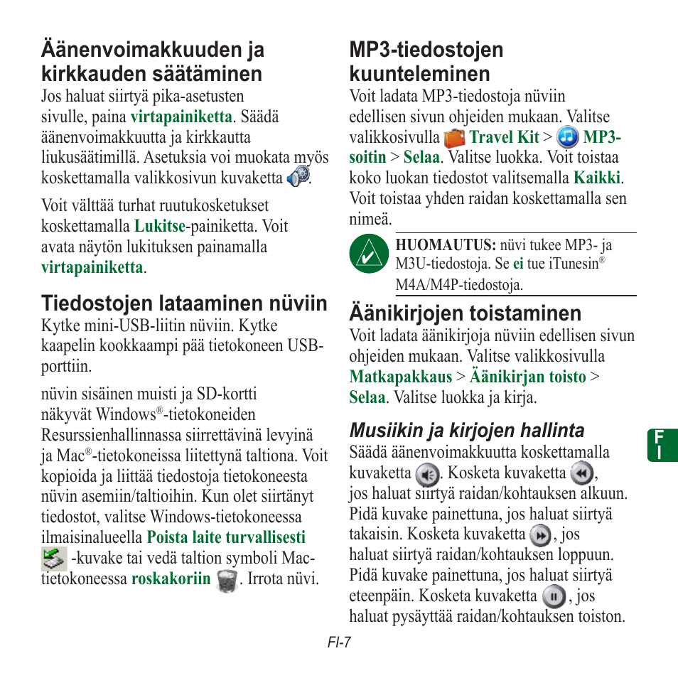 Äänenvoimakkuuden ja kirkkauden säätäminen, Tiedostojen lataaminen nüviin, Mp3-tiedostojen kuunteleminen | Äänikirjojen toistaminen | Garmin nuvi 350 EN User Manual | Page 73 / 92