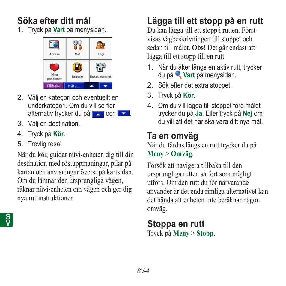 Söka efter ditt mål, Lägga till ett stopp på en rutt, Ta en omväg | Stoppa en rutt | Garmin nuvi 350 EN User Manual | Page 86 / 92