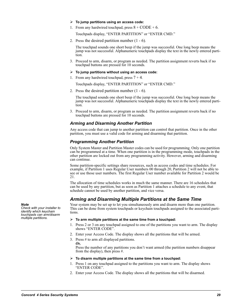 From any hardwired touchpad, press 8 + code + 6, Press the desired partition number (1 - 6), From any hardwired touchpad, press 7 + 4 | Arming and disarming another partition, Programming another partition | GE 4 Series User Manual | Page 39 / 72