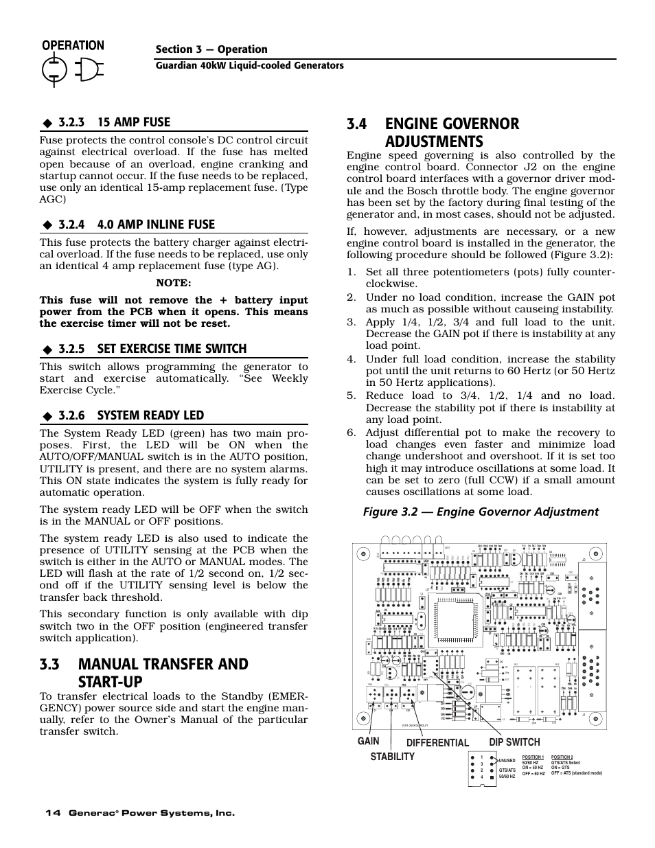 3 manual transfer and start-up, 4 engine governor adjustments, 3 15 amp fuse | 4 4.0 amp inline fuse, 5 set exercise time switch, 6 system ready led, Figure 3.2 — engine governor adjustment, Stability differential dip switch | Generac Power Systems 004992-0 User Manual | Page 16 / 48