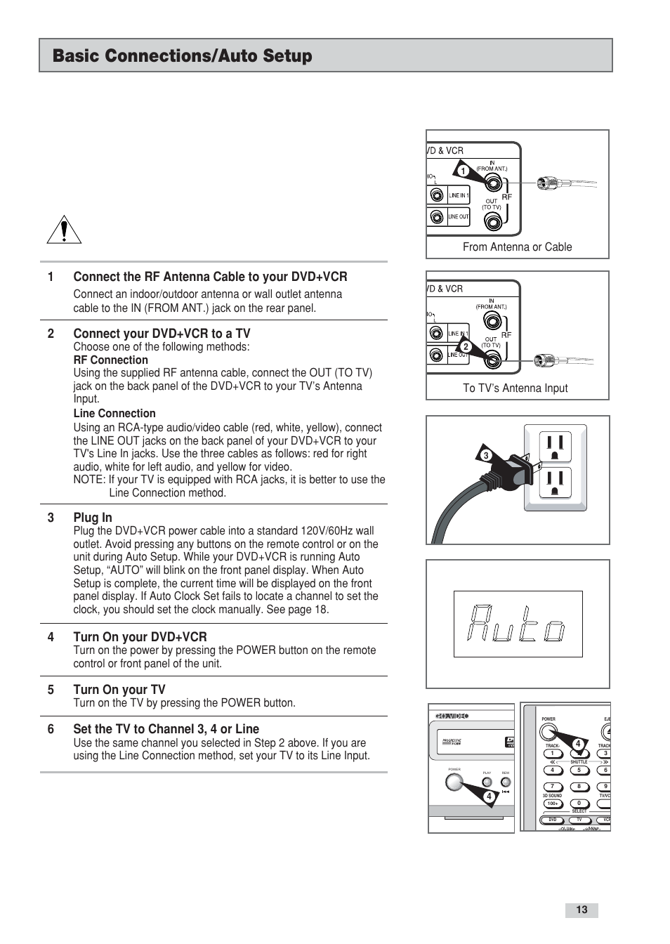 Basic connections/auto setup, 1connect the rf antenna cable to your dvd+vcr, 2connect your dvd+vcr to a tv | 3plug in, 4turn on your dvd+vcr, 5turn on your tv, 6set the tv to channel 3, 4 or line, Turn on the tv by pressing the power button | Go-Video DV2130 User Manual | Page 13 / 66