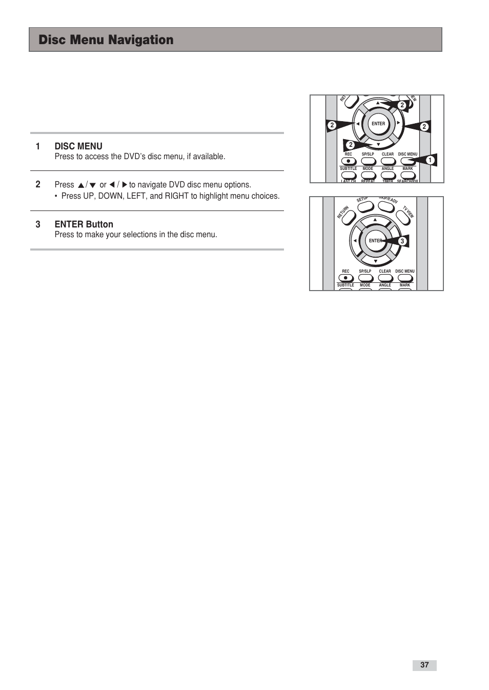 Disc menu navigation, 1disc menu, 3enter button | Press to access the dvd’s disc menu, if available, Press, Press to make your selections in the disc menu | Go-Video DV2130 User Manual | Page 37 / 66