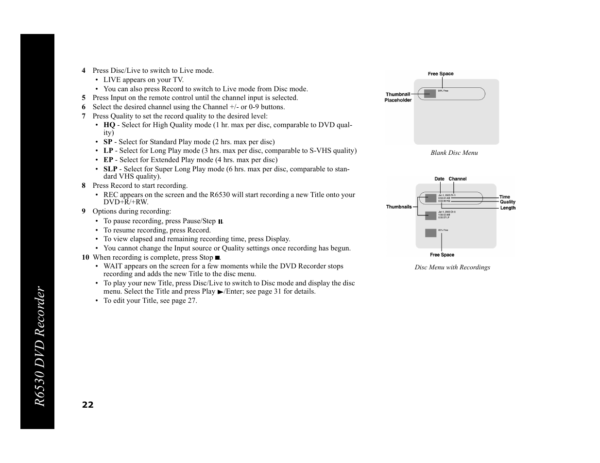 4 press disc/live to switch to live mode, 8 press record to start recording, 9 options during recording | 10 when recording is complete, press stop, R6530 dvd recor der | Go-Video R6530 User Manual | Page 22 / 60