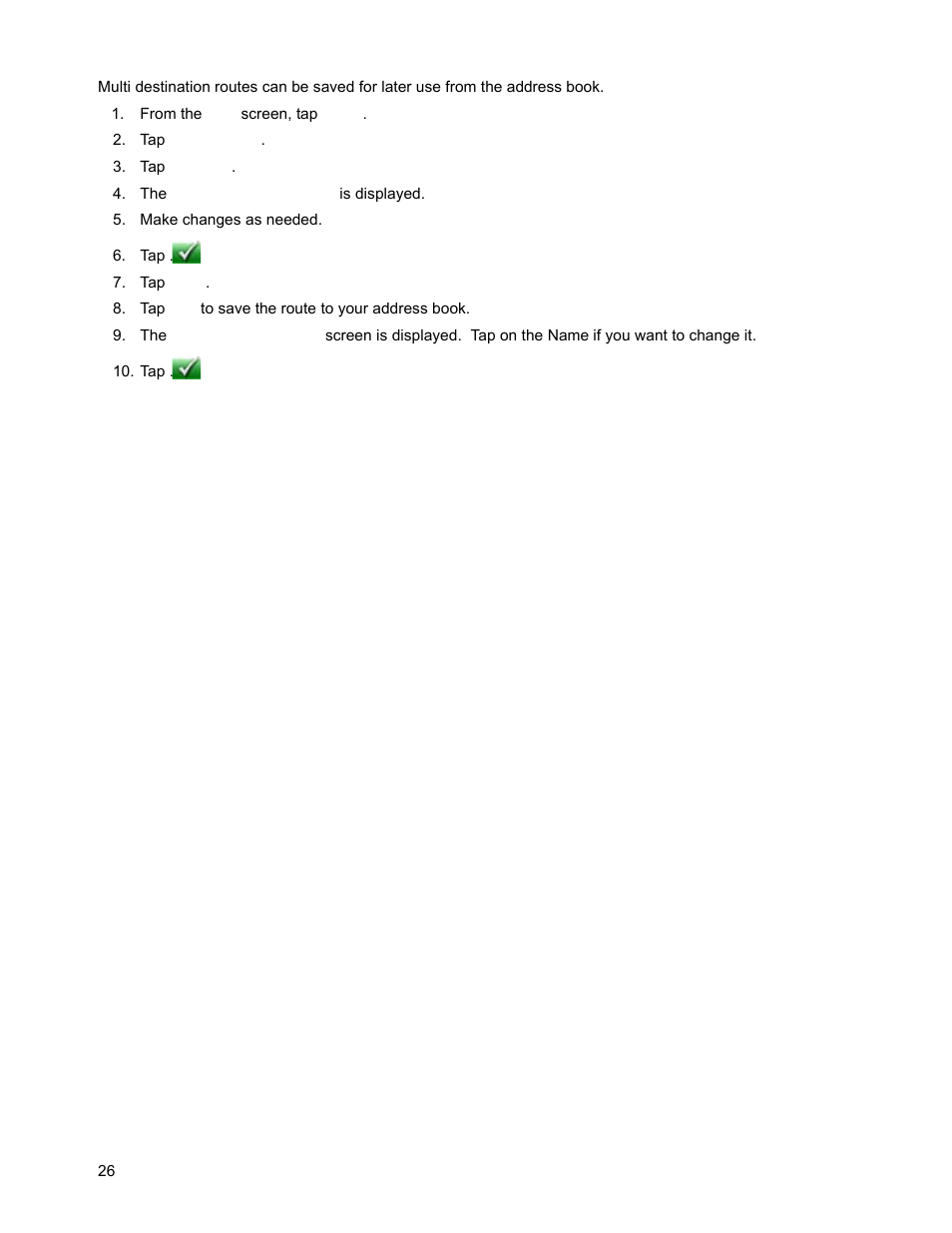 From the map screen, tap menu, Tap trip options, Tap edit trip | The multiple destination list is displayed, Make changes as needed, Tap save, Tap yes to save the route to your address book | Magellan ROADMATE 5120 User Manual | Page 35 / 42